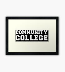 Community College Pride Framed Print