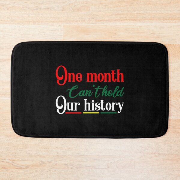 Item preview, One Month Can't Hold Our History designed and sold by GipsyAvenger.