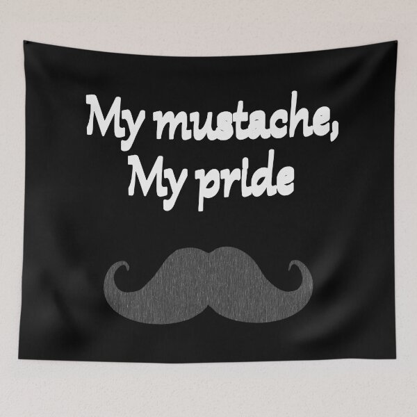 Item preview, My mustache, my pride, cool beard sayings, mustache, beard wearer designed and sold by Kirei-Lily.