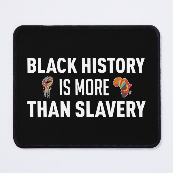 Item preview, Black History Is More Than Slavery (White) designed and sold by FilipeFerreira.