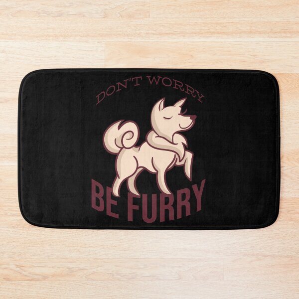 Item preview, Don't worry be furry designed and sold by Wooden-rack.