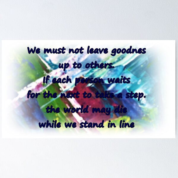 Item preview, we must not leave goodnes up to others if each person waits, incriptions, interesting text, writing letters designed and sold by NessArtByEwa.