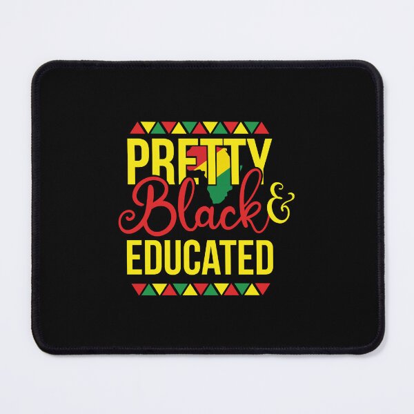 Item preview, Pretty Black And Educated - Black History Month designed and sold by GipsyAvenger.