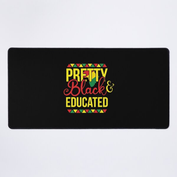 Item preview, Pretty Black And Educated - Black History Month designed and sold by GipsyAvenger.