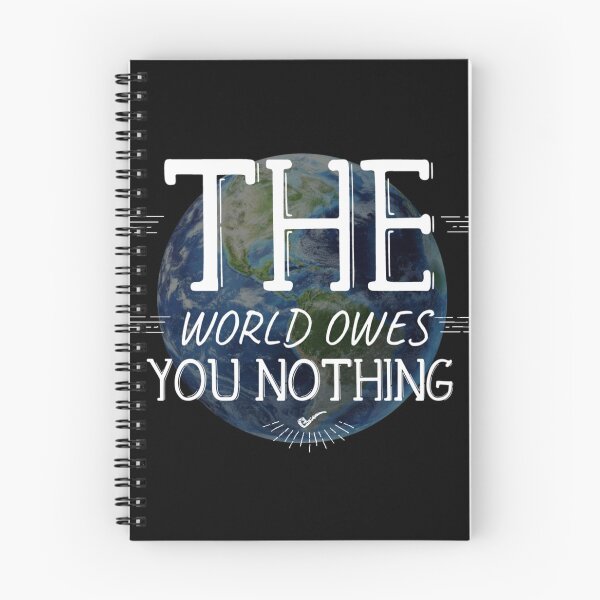 Item preview, the world owes you nothing designed and sold by diva-design.