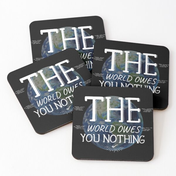 Item preview, the world owes you nothing designed and sold by diva-design.