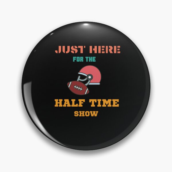 Item preview, Just here for the Halftime show - Superbowl Halftime Show | Superbowl 2022 designed and sold by Rainbow Designs.