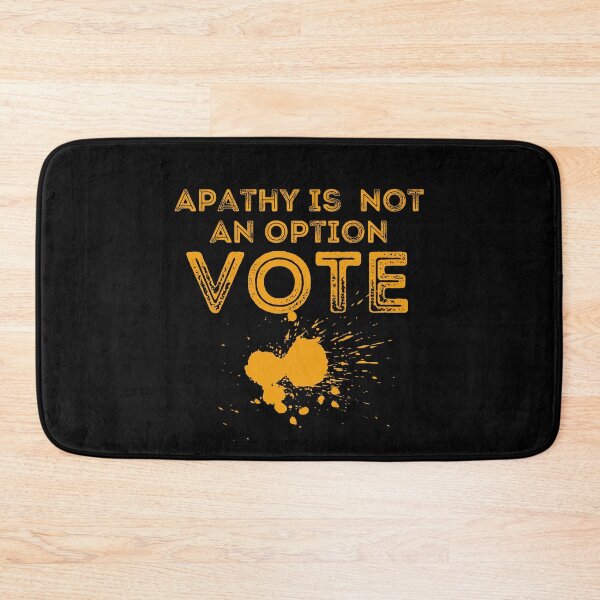 Item preview, Apathy Is Not An Option Vote Political Text Design designed and sold by EarthArtDesigns.