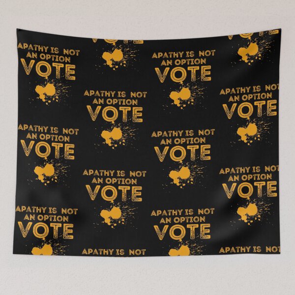 Item preview, Apathy Is Not An Option Vote Political Text Design designed and sold by EarthArtDesigns.