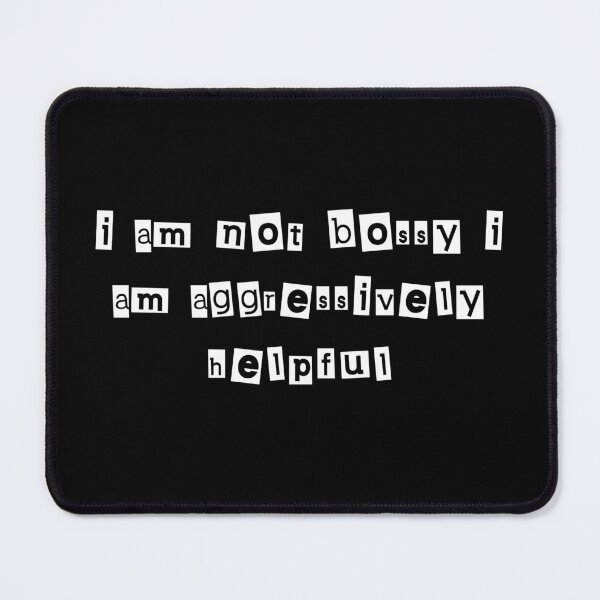 Item preview, i am not bossy i am aggressively helpful - funny bossy humor - i am aggressively helpful designed and sold by ZAKARIA-TCH.