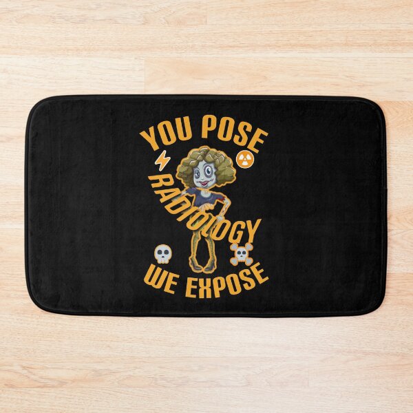 Item preview, Radiology, you pose we expose. designed and sold by Umiska.