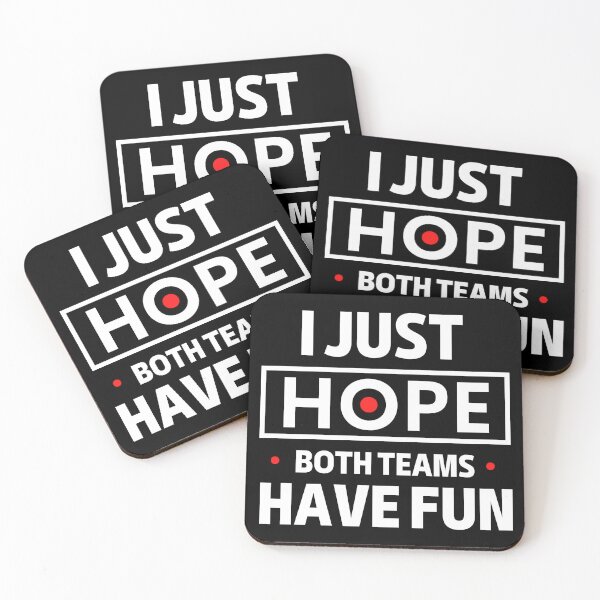 Item preview, I Just Hope Both Teams Have Fun designed and sold by WALID65.
