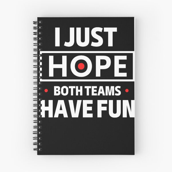 Item preview, I Just Hope Both Teams Have Fun designed and sold by WALID65.