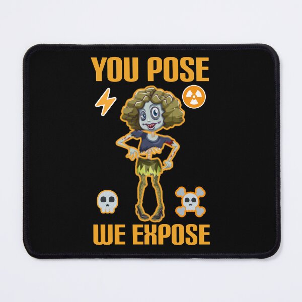 Item preview,   You pose we expose. designed and sold by Umiska.