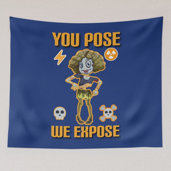Item preview,   You pose we expose. designed and sold by Umiska.