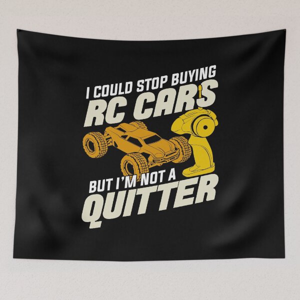 Item preview, I Could Stop Buying RC Cars But I'm Not A Quitter designed and sold by Marcid95.