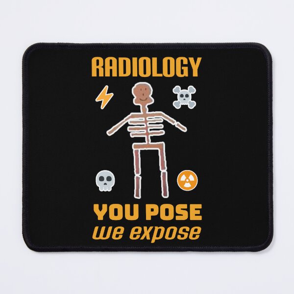 Item preview, Radiology, you pose we expose. designed and sold by Umiska.