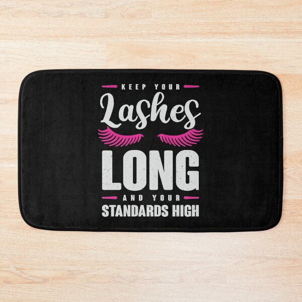 Item preview, Keep Your Lashes Long And Your Standards High designed and sold by Marcid95.