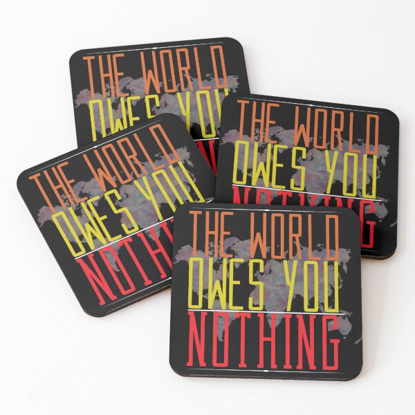 Item preview, the world owes you nothing designed and sold by diva-design.