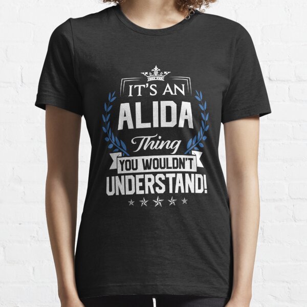 Alida Name T Shirt - Alida Things Name 2 Gift Item Tee Essential T-Shirt