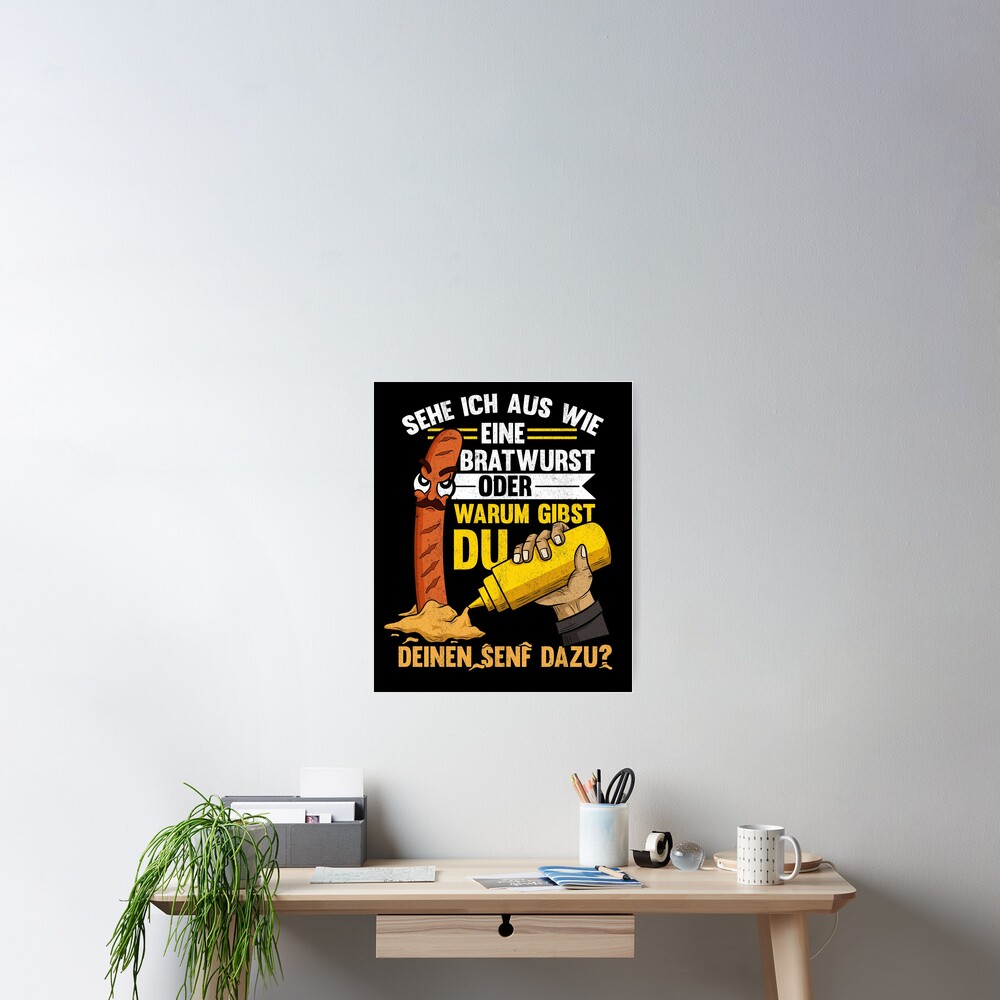 "Imbiss Spruch, Senf dazugeben, Bratwurst" Poster von PrintedMemes
