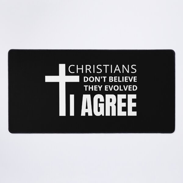 Item preview, Christians Don't Believe They Evolved. I Agree - Science Humor, Charles Darwin, Evolution, Chemistry Humor designed and sold by jadedscientist.