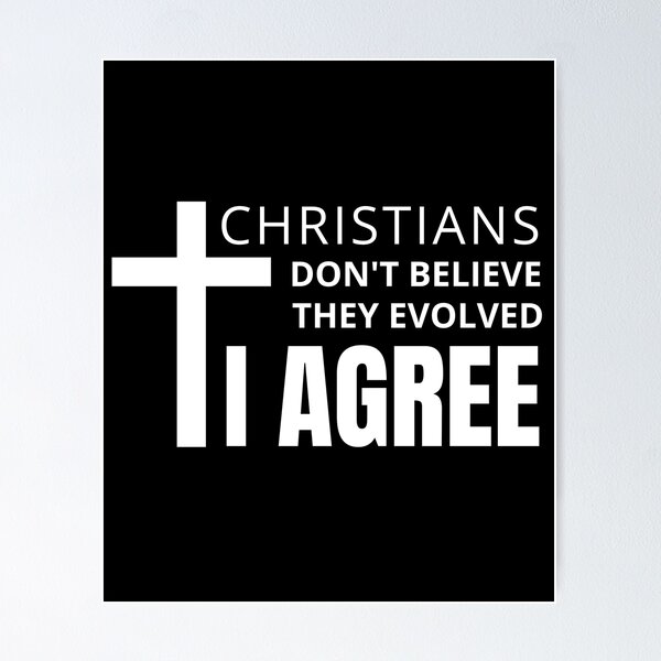Item preview, Christians Don't Believe They Evolved. I Agree - Science Humor, Charles Darwin, Evolution, Chemistry Humor designed and sold by jadedscientist.