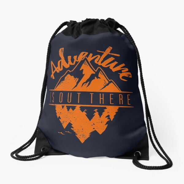 Adventure Is Out There Drawstring Bag