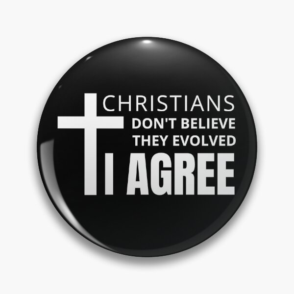 Item preview, Christians Don't Believe They Evolved. I Agree - Science Humor, Charles Darwin, Evolution, Chemistry Humor designed and sold by jadedscientist.