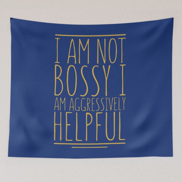 Item preview, I am not bossy i am aggressively helpful. designed and sold by Umiska.