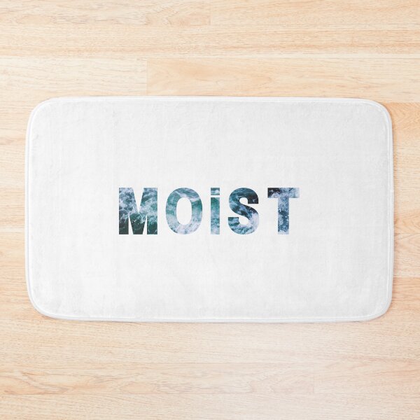 Item preview, Moist funny design designed and sold by TheJojoman.