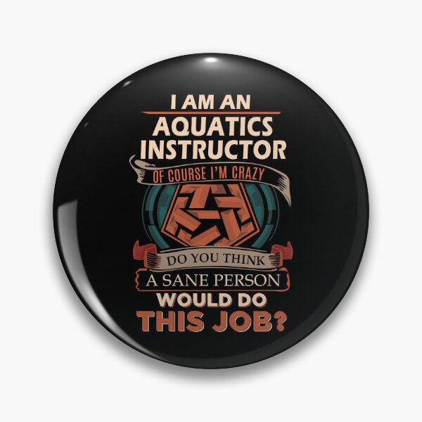 Item preview, Aquatics Instructor T Shirt - Sane Person Job Gift Item Tee designed and sold by vonnie38uo.