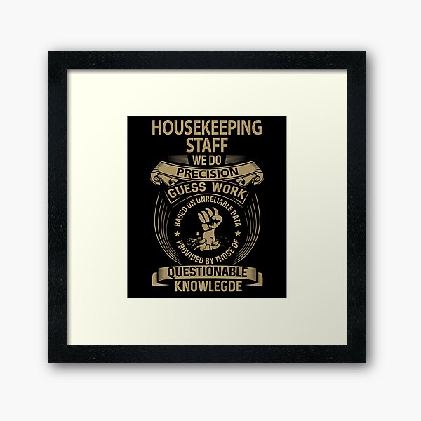 Item preview, Housekeeping Staff T Shirt - We Do Precision Job Gift Item Tee designed and sold by smueller39.
