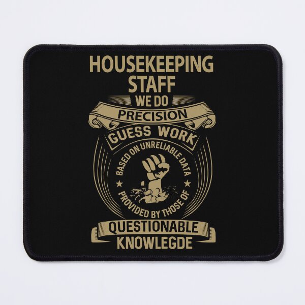 Item preview, Housekeeping Staff T Shirt - We Do Precision Job Gift Item Tee designed and sold by smueller39.