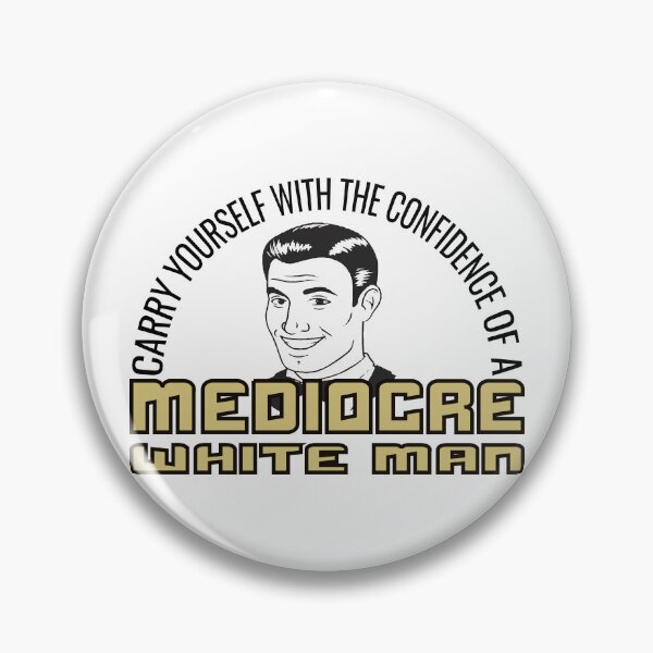Item preview, inspirational quotes, carry yourself with the confidence of a mediocre white man designed and sold by mostoredesigns.