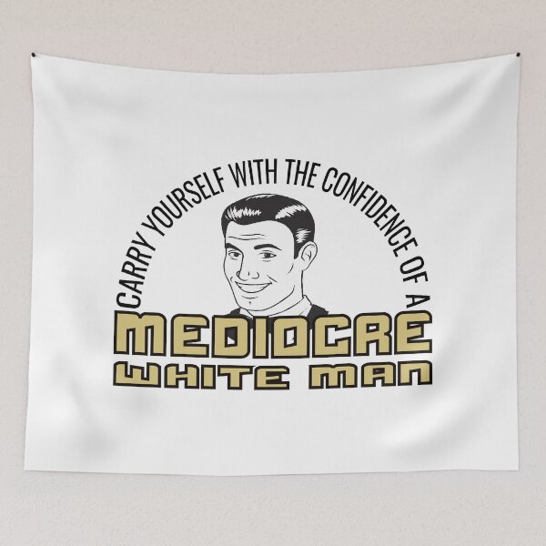 Item preview, inspirational quotes, carry yourself with the confidence of a mediocre white man designed and sold by mostoredesigns.