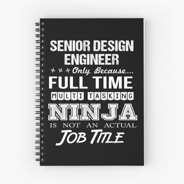 Item preview, Senior Design Engineer T Shirt - Ninja Job Gift Item Tee designed and sold by ritterdick.