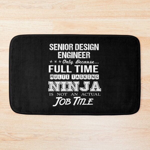 Item preview, Senior Design Engineer T Shirt - Ninja Job Gift Item Tee designed and sold by ritterdick.