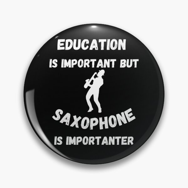Artikelvorschau, Bildung ist wichtig, aber Saxophon ist wichtiger Saxophonist in Schwarz entworfen und verkauft von LuckyKermit.