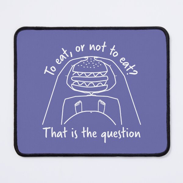 Item preview, To eat, or not to eat? That is the question designed and sold by evk-art.