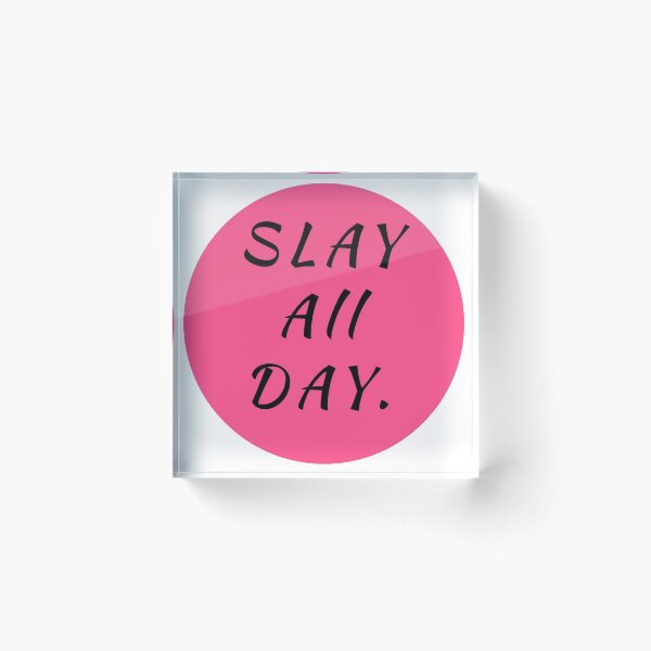 Item preview, Slay all day  designed and sold by MallsD.