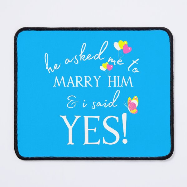 Item preview, Engagement, Marriage Proposal Says He Asked Me To Marry Him & I said Yes designed and sold by Bowbubble.