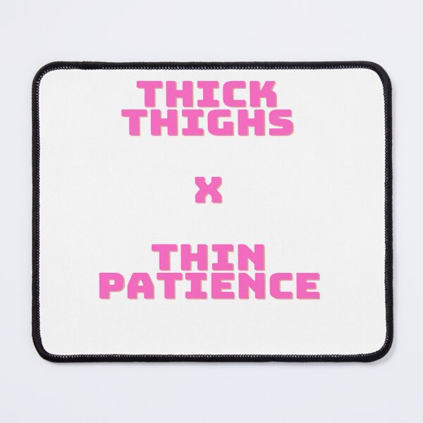 Item preview, Thick Thighs x Thin Patience - Female Empowerment designed and sold by Tomsthreadz.