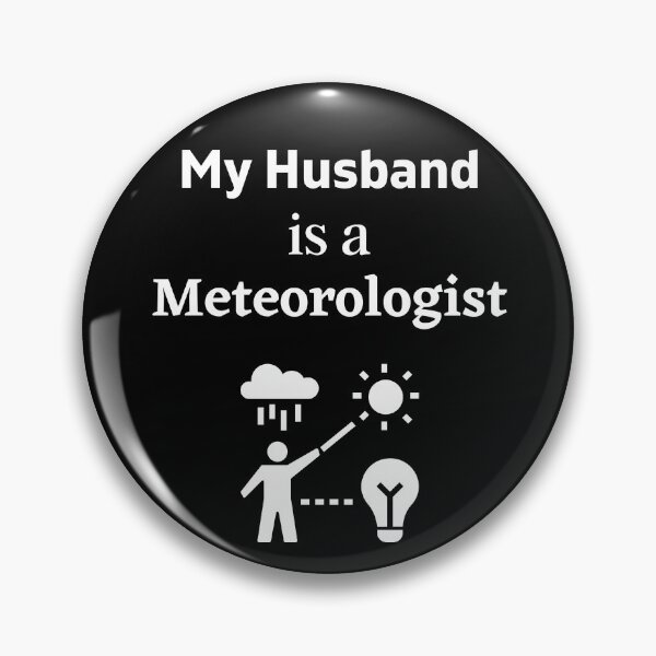 Item preview, My husband is a Meteorologist! designed and sold by DeversDesigns.