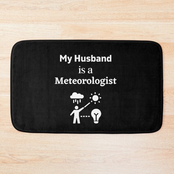 Item preview, My husband is a Meteorologist! designed and sold by DeversDesigns.