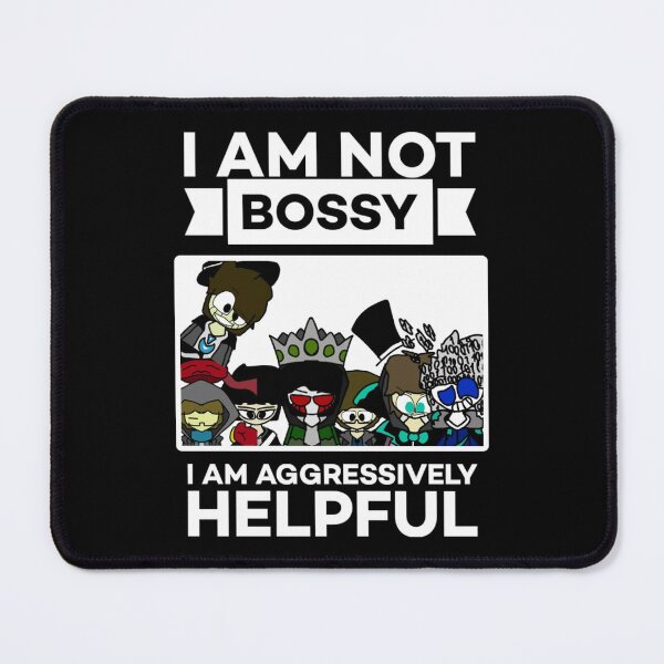 Item preview,  I am not bossy i am aggressively helpful. designed and sold by Umiska.