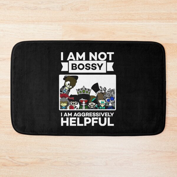Item preview,  I am not bossy i am aggressively helpful. designed and sold by Umiska.