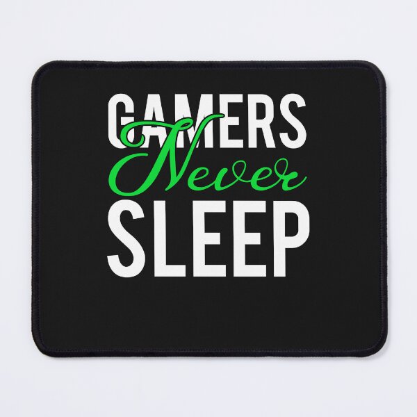 Item preview, GAMERS NEVER SLEEP designed and sold by JokerH.