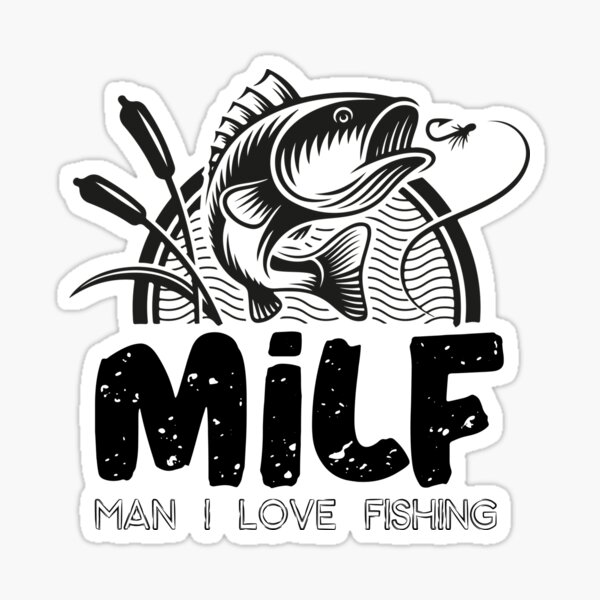 Milf Man I Love Fishing Stickers - 2 Pack of 3 Stickers - Waterproof Vinyl  for Car, Phone, Water Bottle, Laptop - Funny Fishing Decals (2-Pack)