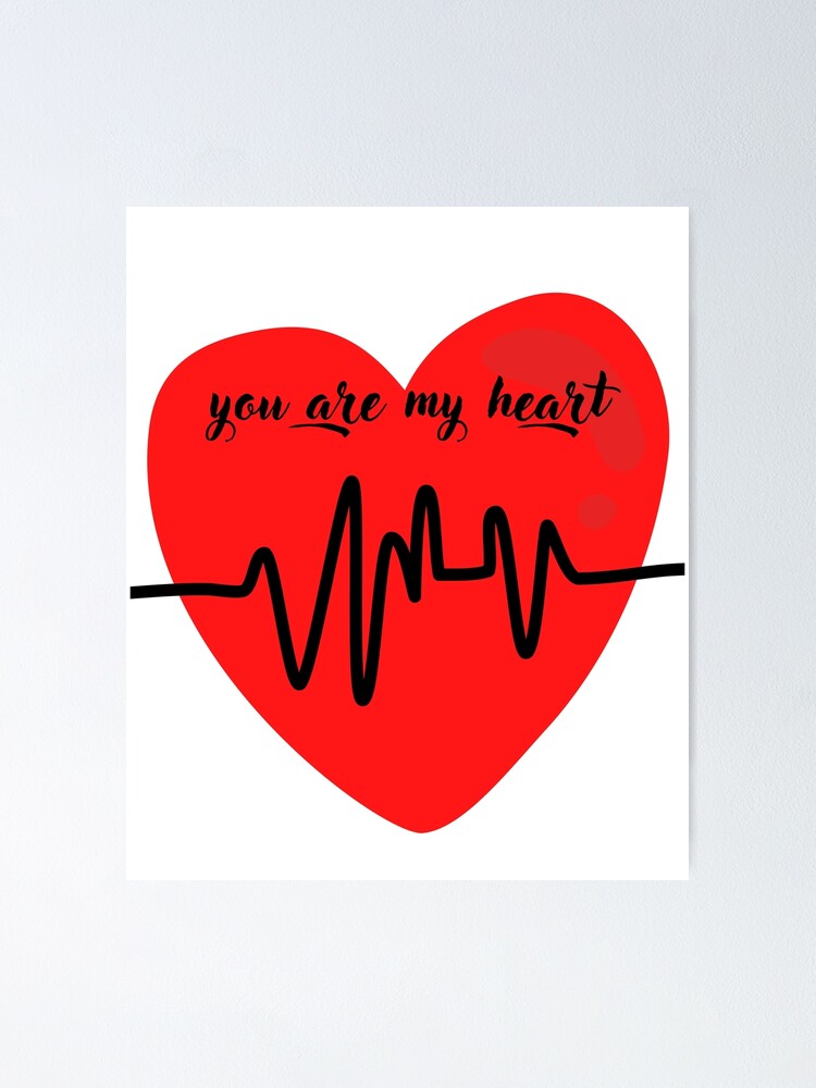 You Are My Heart Poster